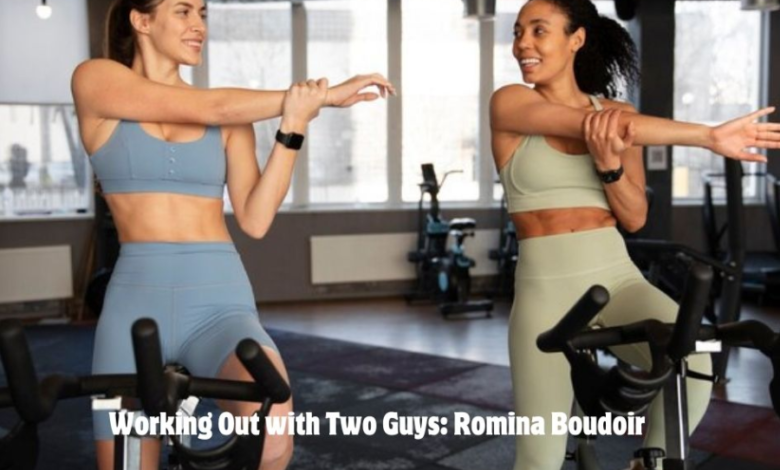 working out with two guys . romina boudoir