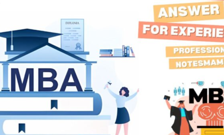 why mba answer for experienced professionals-notesmama